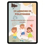 14 Lessons in Politeness: A Guide to Raising Well-Mannered Children (English)