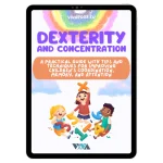 Dexterity and Concentration: A Practical Guide with Tips and Techniques for Improving Children’s Coordination, Memory, and Attention (English)